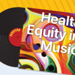 Health Equity in Music